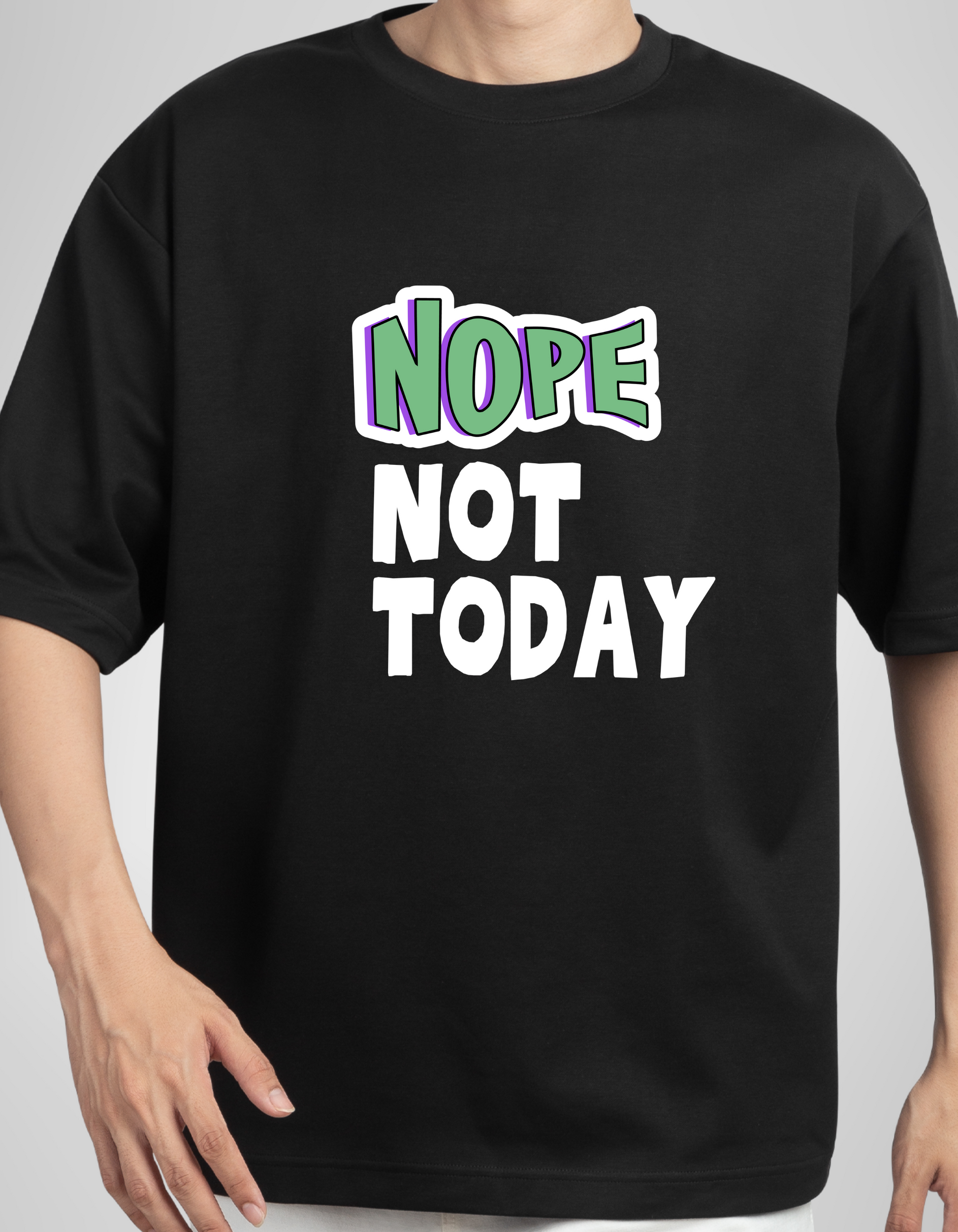 The "NOPE NOT TODAY" Oversized Black T-Shirt