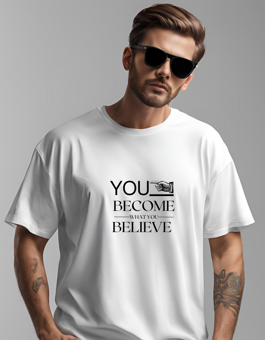 "You Become What You Believe" Oversized Inspirational Graphic T-Shirt