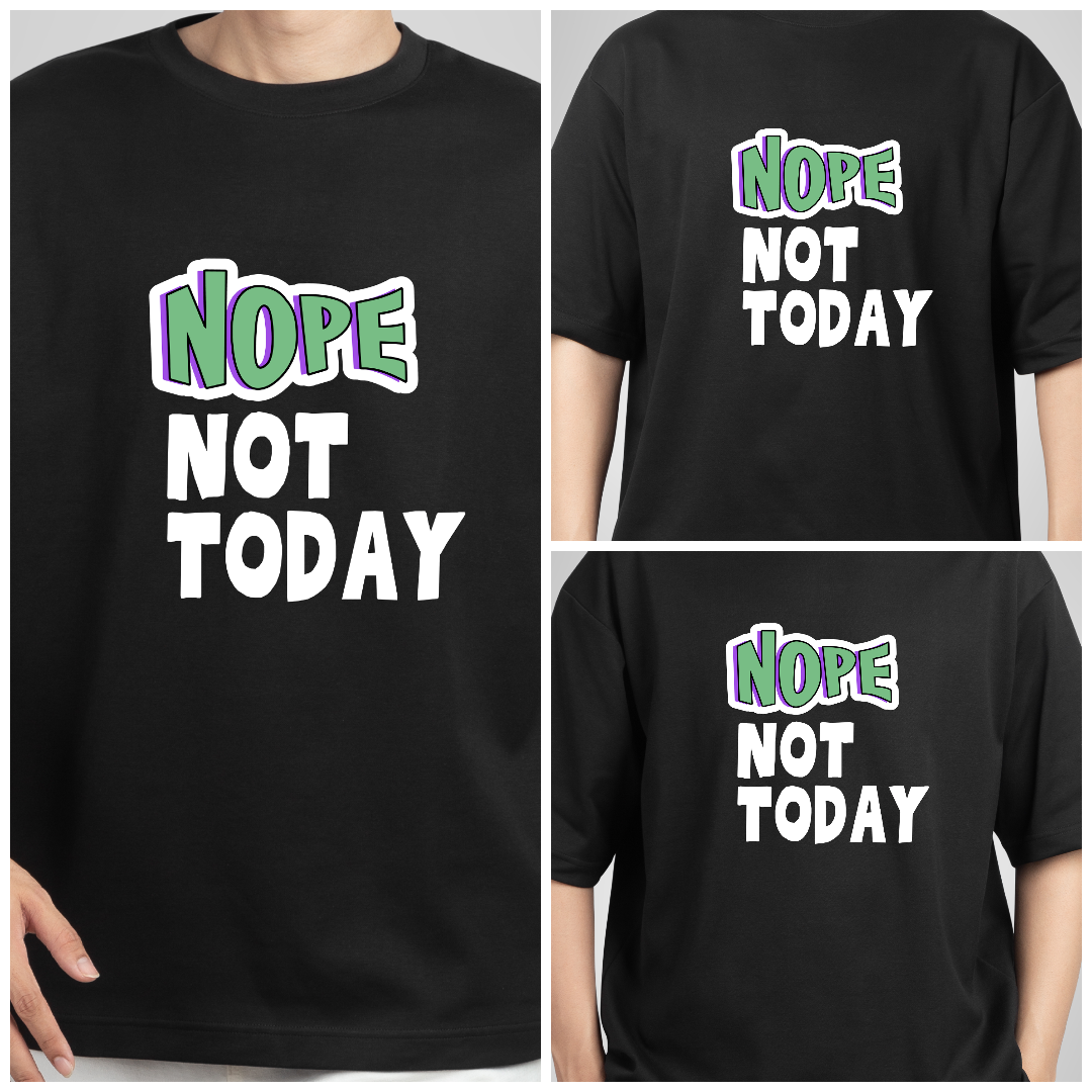 The "NOPE NOT TODAY" Oversized Black T-Shirt